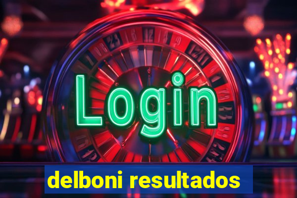 delboni resultados